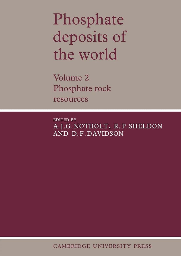 Phosphate Deposits of the World: Volume 2, Phosphate Rock Resources (Cambridge Earth Science Series)