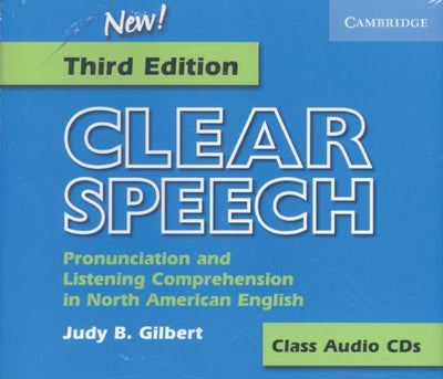 Clear Speech Class Audio CDs (3): Pronunciation and Listening Comprehension in American English