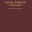 Daniel Webster: A Bibliography (Bibliographies of American Notables)