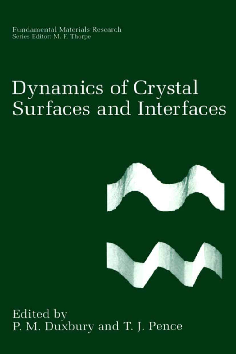 Dynamics of Crystal Surfaces and Interfaces (Fundamental Materials Research)