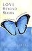 Love Beyond Reason: Moving God's Love from Your Head to Your Heart