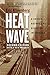 Heat Wave: A Social Autopsy of Disaster in Chicago
