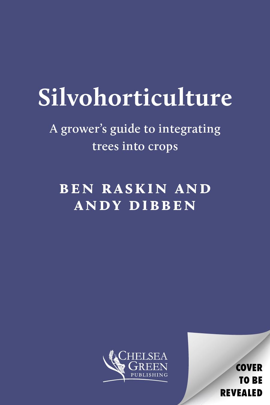 Silvohorticulture: A grower's guide to integrating trees into crops