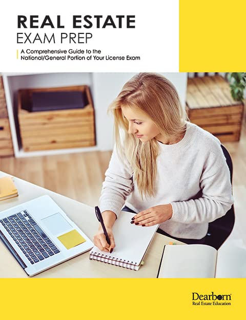 Real Estate Exam Prep: A Comprehensive Guide to the National/General Portion of Your License Exam: Includes Practice Exams and Review Questions (Dearborn Real Estate Education)