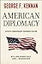 American Diplomacy: Sixtieth-Anniversary Expanded Edition (Walgreen Foundation Lectures)