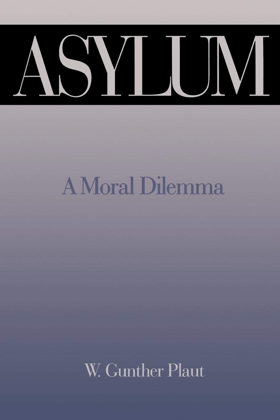 Asylum: A Moral Dilemma