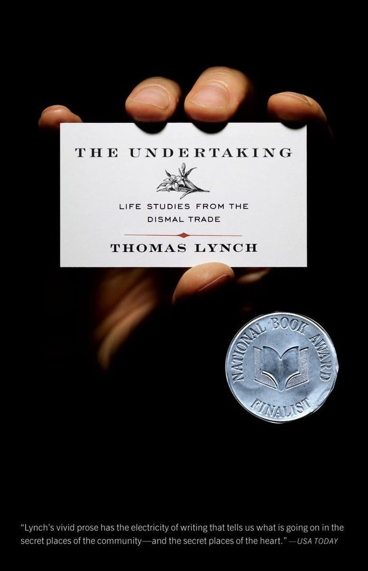 The Undertaking: Life Studies from the Dismal Trade by Lynch