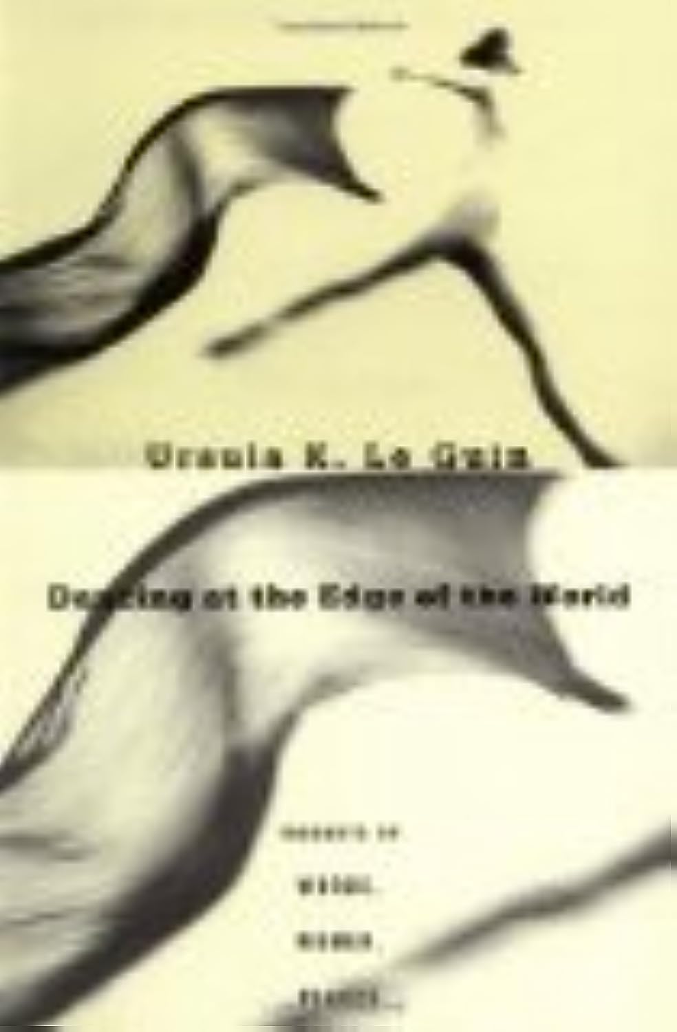 Dancing at the Edge of the World: Thoughts on Words, Women