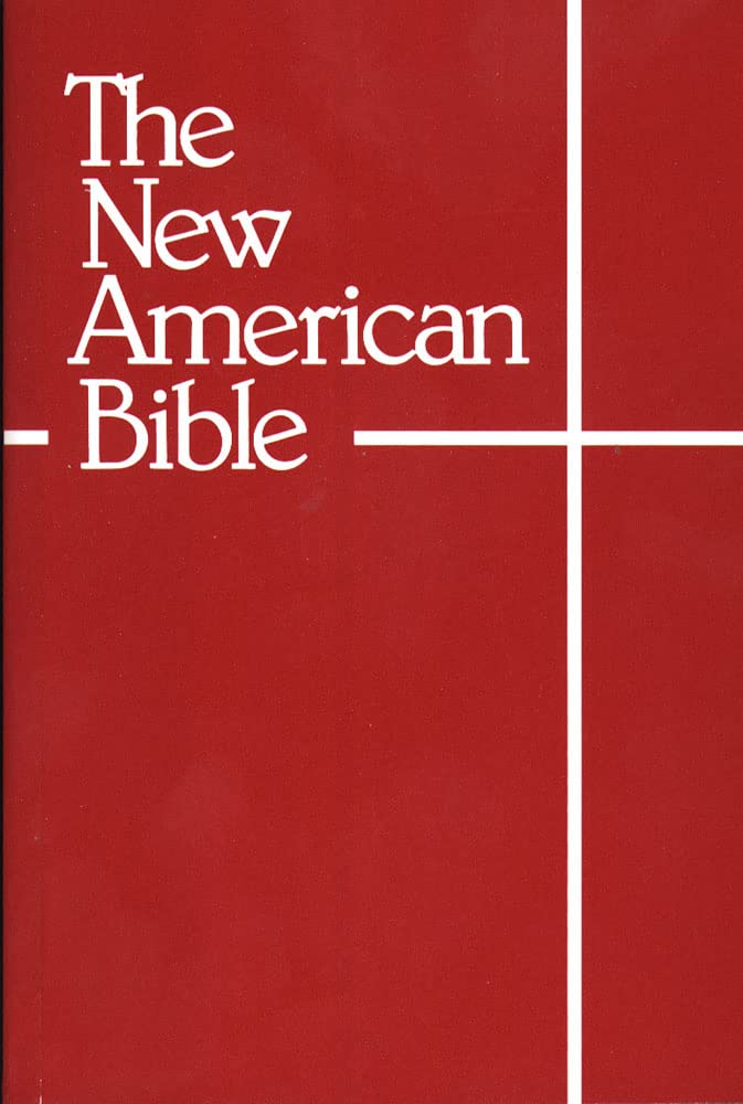 The New American Bible (With the Revised Book of Psalms and the Revised New Testament) [Paperback] Confraternity of Christian Doctrine