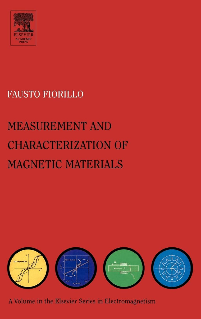 Characterization and Measurement of Magnetic Materials (Elsevier Series in Electromagnetism)