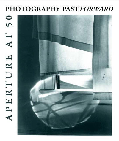 Photography Past/Forward: Aperture at 50