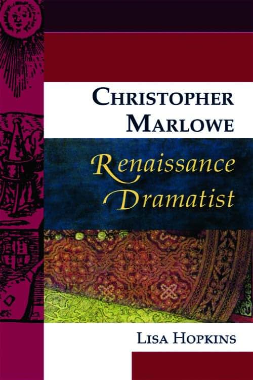 Christopher Marlowe, Renaissance Dramatist (Renaissance Dramas and Dramatists)