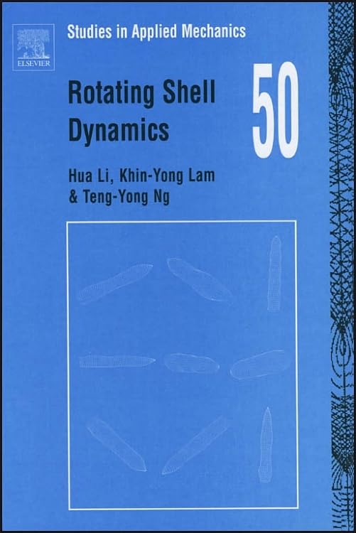 Rotating Shell Dynamics (Volume 50) (Studies in Applied Mechanics, Volume 50)