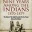 Nine Years Among the Indians, 1870-1879: The Story of the Captivity and Life of a Texan Among the Indians