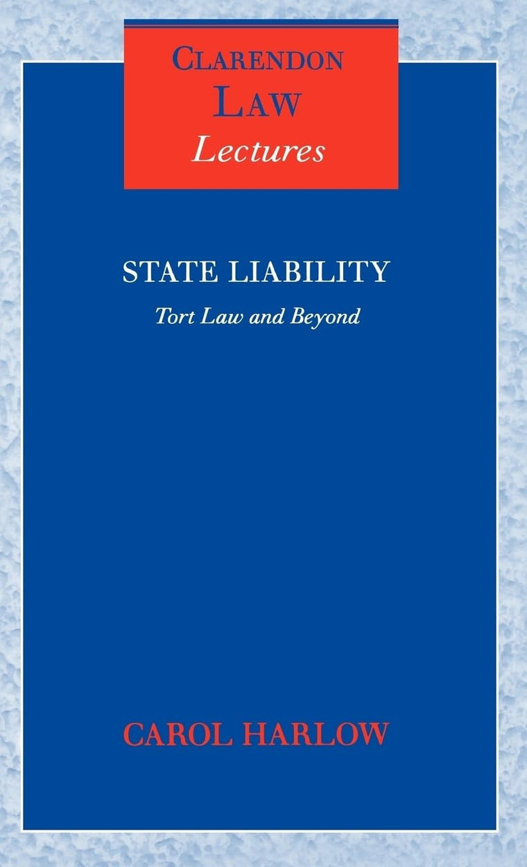 State Liability: Tort Law and Beyond (Clarendon Law Lectures)