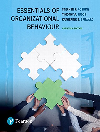Essentials of Organizational Behaviour, First Canadian Edition