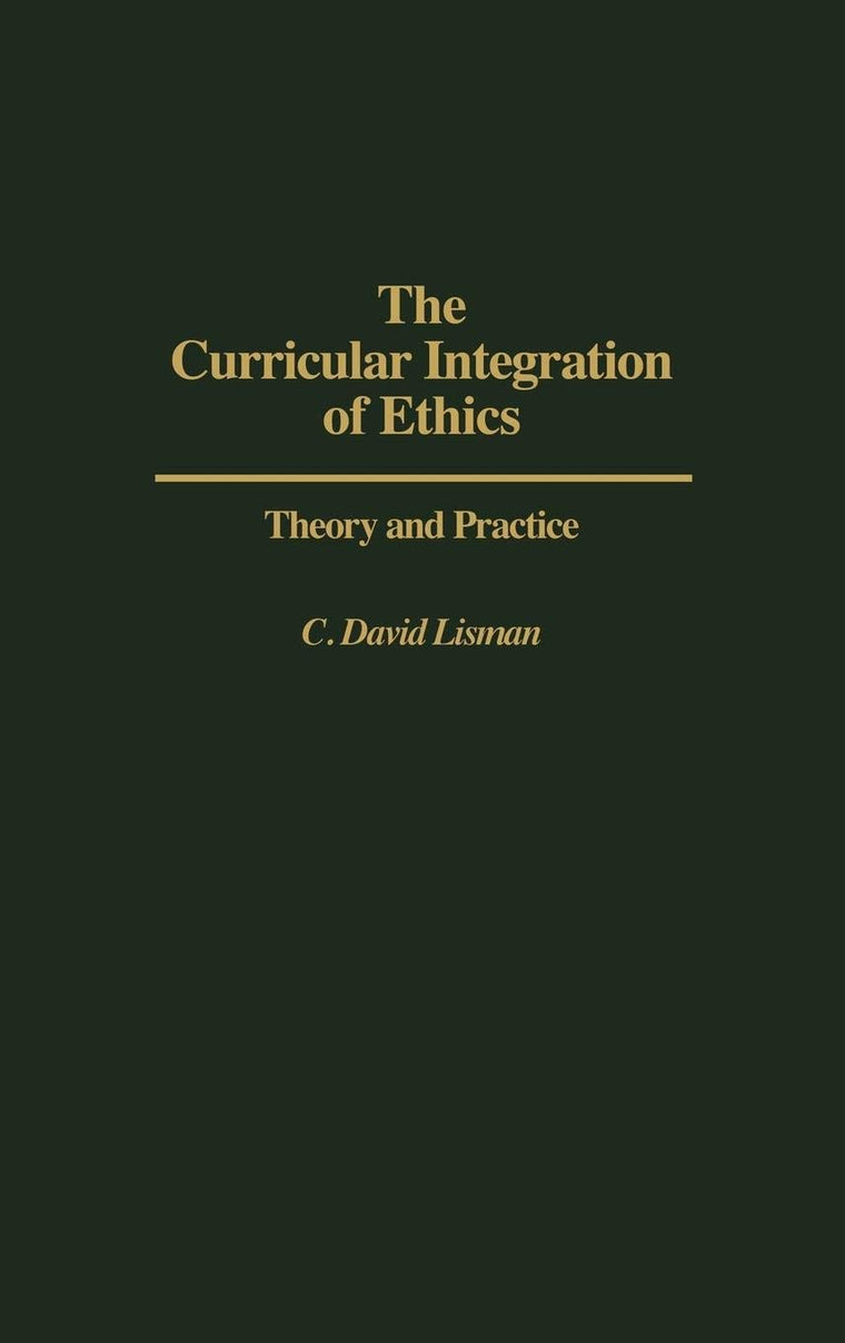 The Curricular Integration of Ethics: Theory and Practice