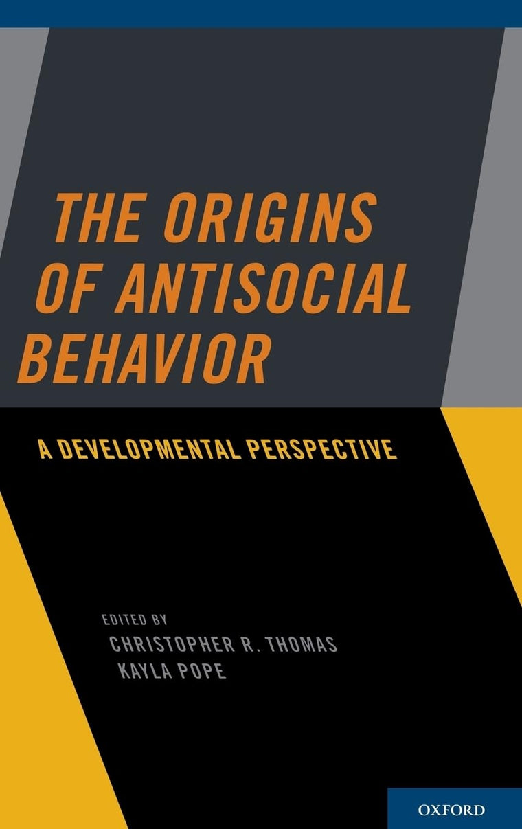 The Origins of Antisocial Behavior: A Developmental Perspective
