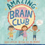 The Amazing Brain Club: God’s Special Design for All Brains