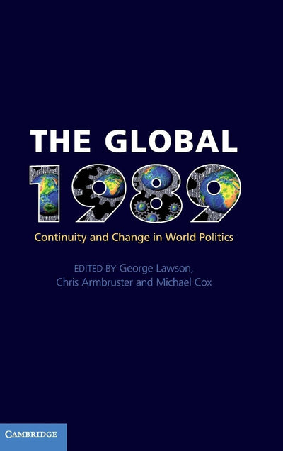 The Global 1989: Continuity and Change in World Politics