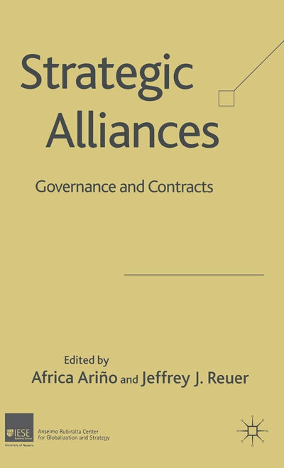 Strategic Alliances: Governance and Contracts
