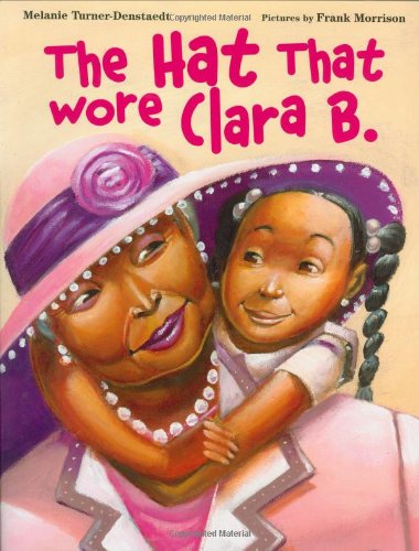 The Hat That Wore Clara B.