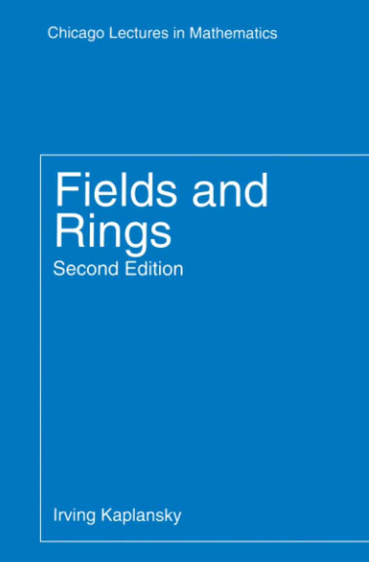 Fields and Rings (Chicago Lectures in Mathematics)