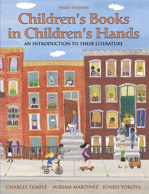 Children's Books in Children's Hands: An Introduction to Their Literature (3rd Edition)