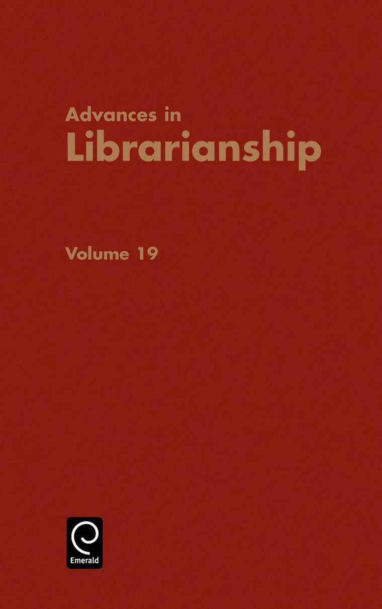 Advances in Librarianship (Advances in Librarianship, 19)