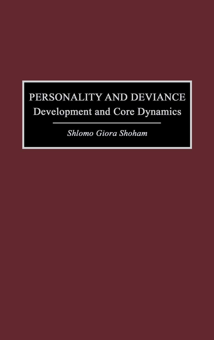 Personality and Deviance: Development and Core Dynamics