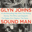 Sound Man: A Life Recording Hits with The Rolling Stones, The Who, Led Zeppelin, The Eagles , Eric Clapton, The Faces . . .