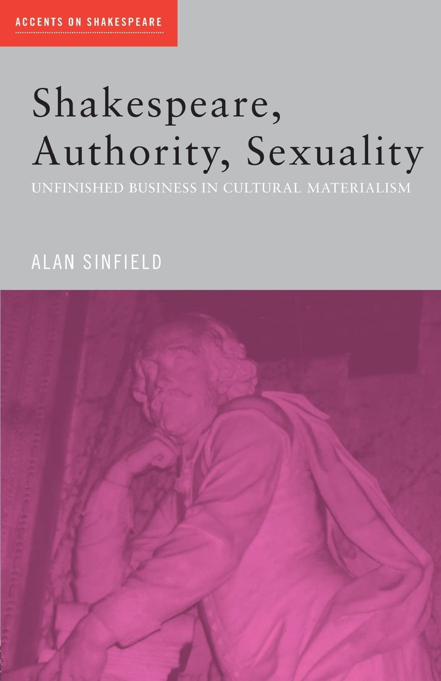 Shakespeare, Authority, Sexuality (Accents on Shakespeare)