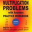 4,500 Multiplication Problems with Answers Practice Workbook: Improve Your Math Fluency Series