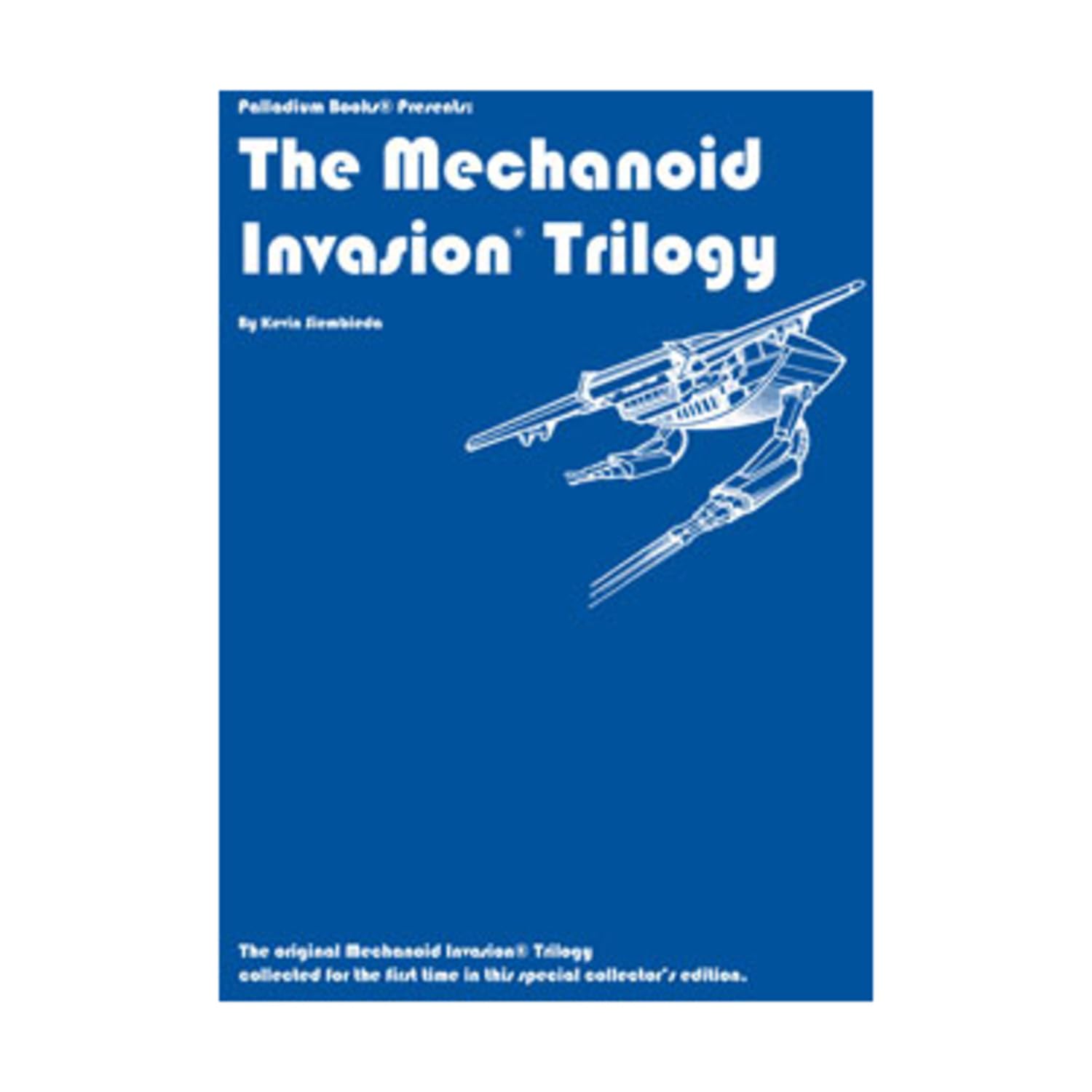 The Collected Mechanoid Invasion Trilogy: The Original Mechanoid Invasion Trilogy Collected for the First Time in This Special Collector's Edition