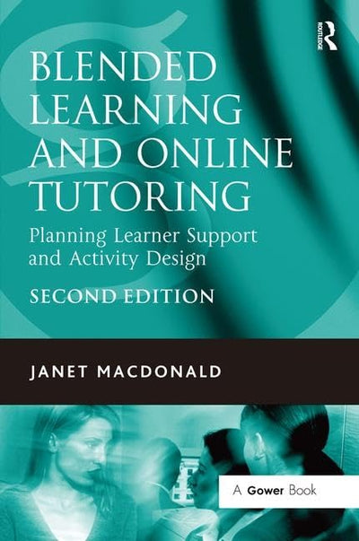 Blended Learning and Online Tutoring: Planning Leaner Support and Activity Design