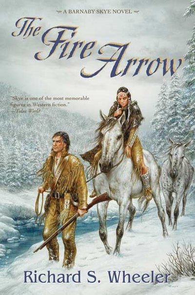 The Fire Arrow: A Barnaby Skye Novel (Skye's West)