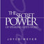 The Secret Power of Speaking God's Word by Joyce Meyer