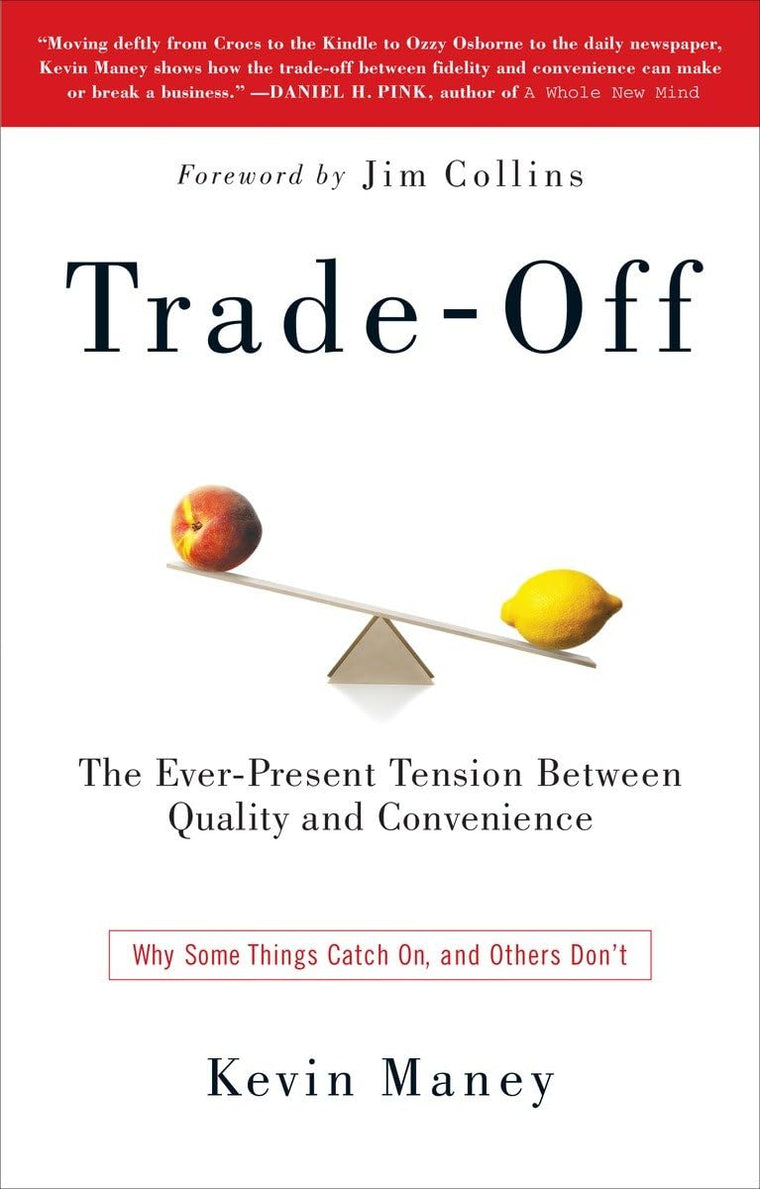 Trade-Off: Why Some Things Catch On, and Others Don't