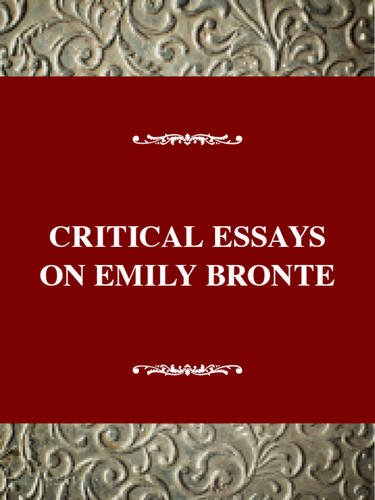 Critical Essays on Emily Bronte: Emily Bronte (Critical Essays on British Literature Series)