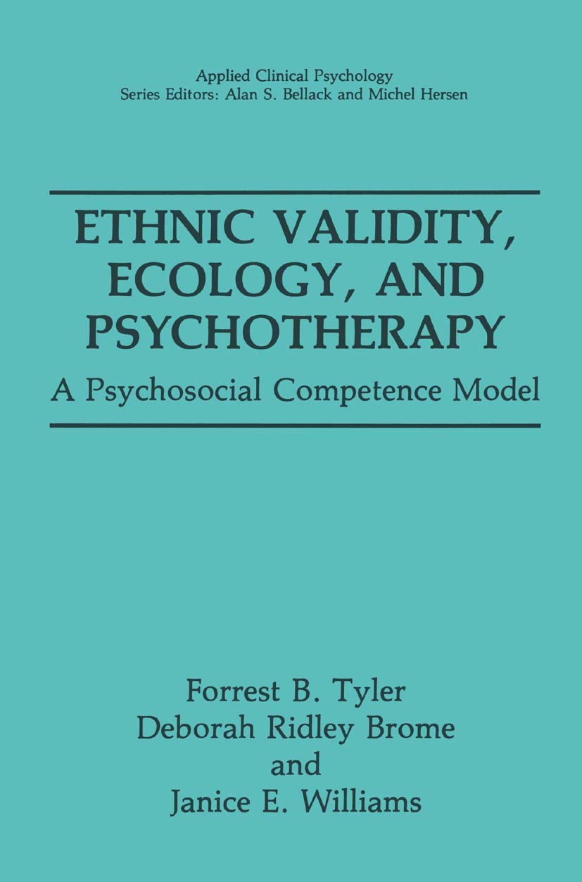 Ethnic Validity, Ecology, and Psychotherapy: A Psychosocial Competence Model (NATO Science Series B:)
