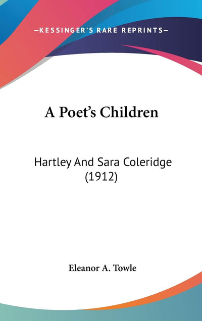 A Poet's Children: Hartley And Sara Coleridge (1912)