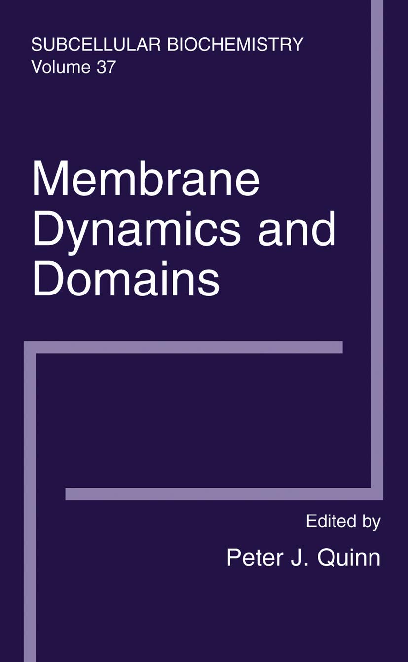Membrane Dynamics and Domains: Subcellular Biochemistry (Subcellular Biochemistry, 37)