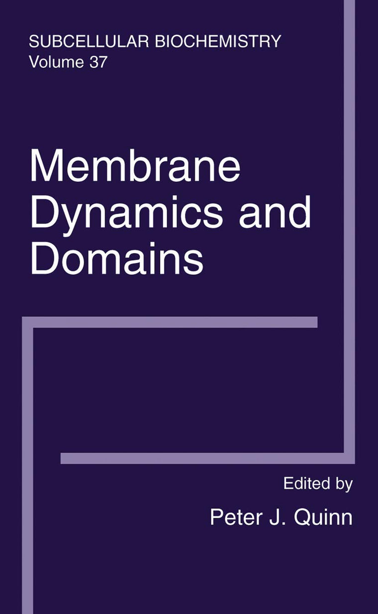 Membrane Dynamics and Domains: Subcellular Biochemistry (Subcellular Biochemistry, 37)