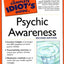 The Complete Idiots Guide to Psychic Awareness, Second Editi