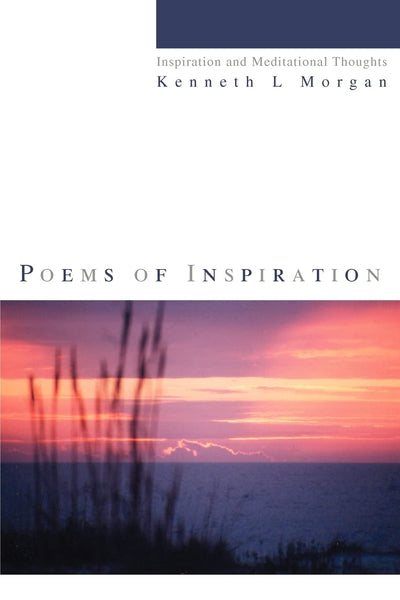 Poems of Inspiration: Inspiration and Meditational Thoughts