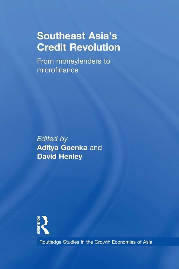 Southeast Asia's Credit Revolution (Routledge Studies in the Growth Economies of Asia)