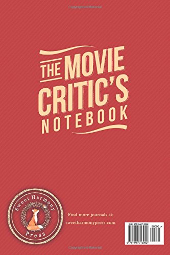The Movie Critics Notebook: The Perfect Journal for Serious Movie Buffs and Film Students. 6.14" x 9.21" Perfect Bound Journal