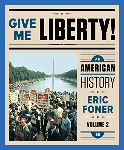 Give Me Liberty!: An American History (Fifth Edition) (Vol.