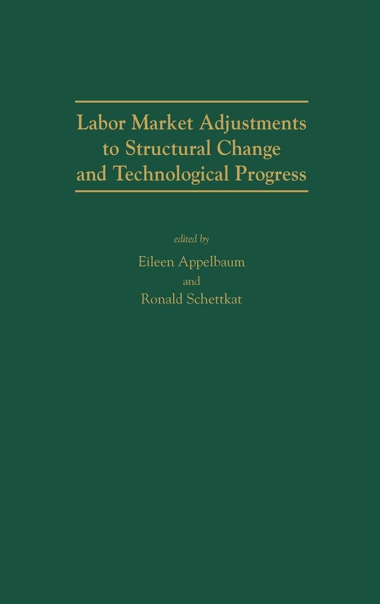 Labor Market Adjustments to Structural Change and Technological Progress: