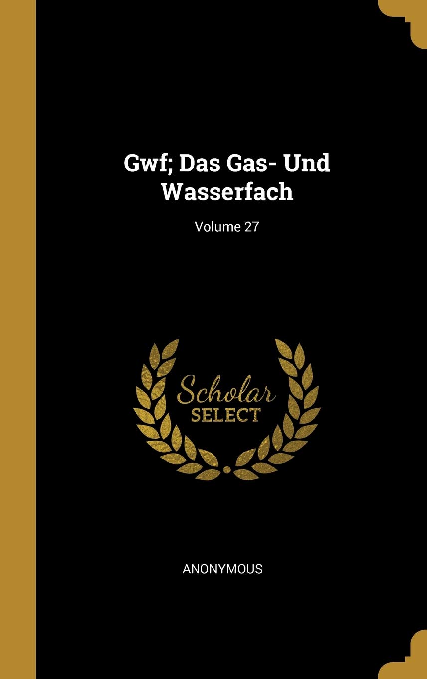 Gwf; Das Gas- Und Wasserfach; Volume 27 (German Edition)